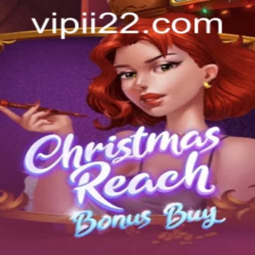 Discover the Festive World of ChristmasReachBonusBuy: Rules, Gameplay, and More